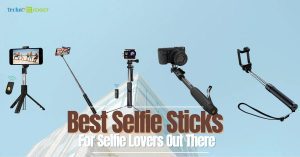 Best Selfie Sticks For Selfie Lovers Out There