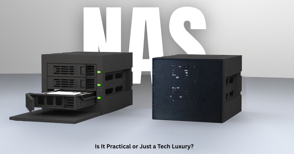 NAS at Home: Is It Practical or Just a Tech Luxury?